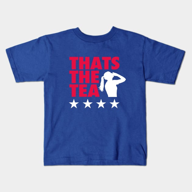 Thats The Tea - Blue Kids T-Shirt by KFig21